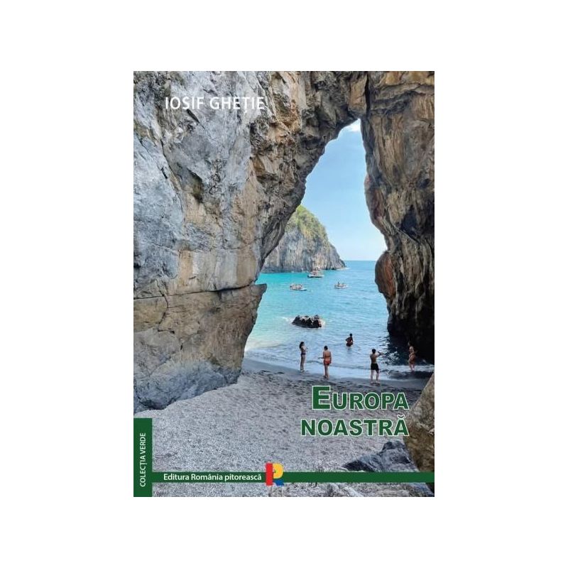 Europa noastra - Iosif Ghetie Romania Pitoreasca - 1