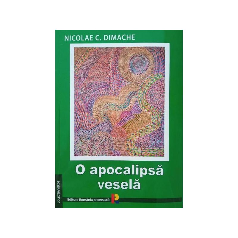 O apocalipsa vesela - Nicolae C. Dimache Romania Pitoreasca - 1