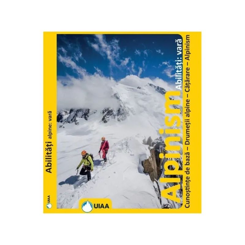 Alpinism, abilitati de vara - Manual de alpinism UIAA  - 1