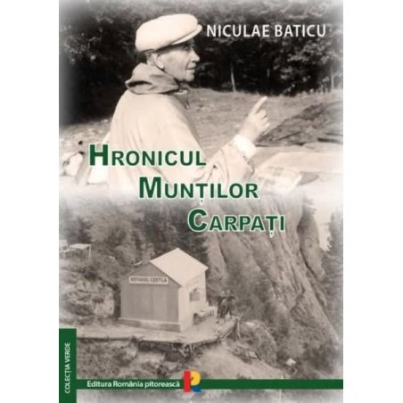 Hronicul Muntilor Carpati - Niculae Baticu Humanitas - 1
